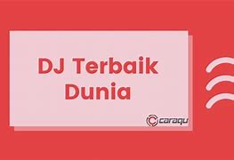 8 Dj Barat Terbaik Di Dunia Mp3